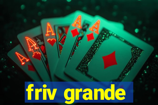 friv grande